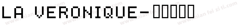 La Veronique字体转换
